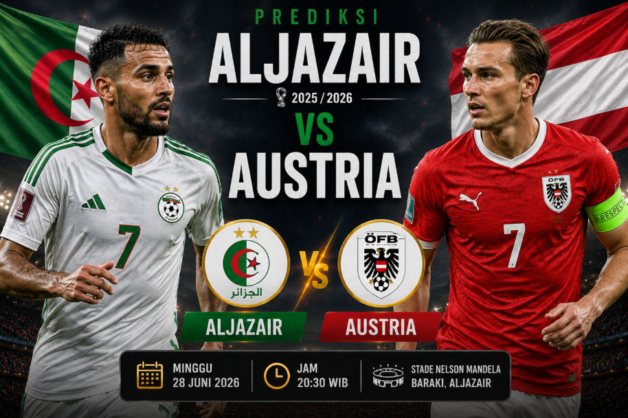 Jadwal dan Pertandingan Aljazair vs Austria - 28 Juni 2026 2 Jadwal dan Pertandingan Aljazair vs Austria - 28 Juni 2026