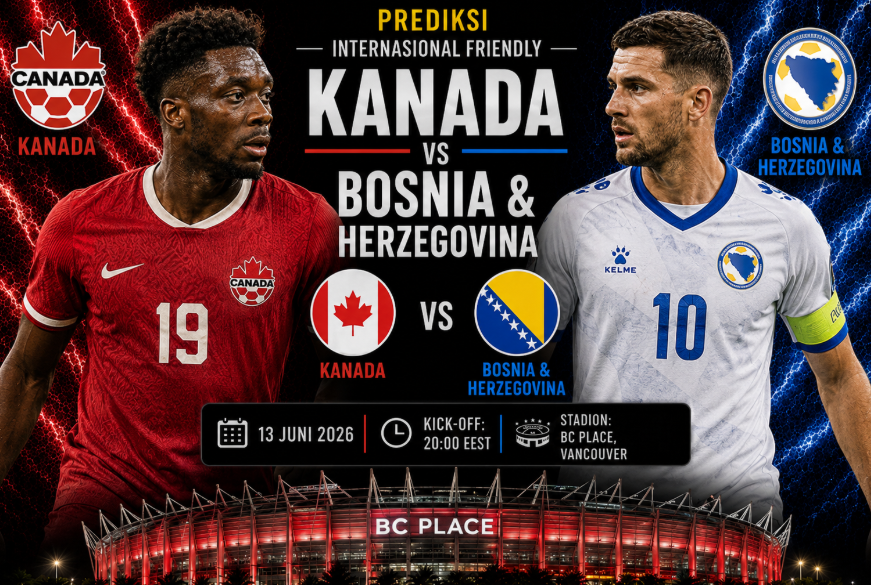 Prediksi Skor Kanada vs Bosnia & Herzegovina 3 Prediksi Skor Kanada vs Bosnia & Herzegovina