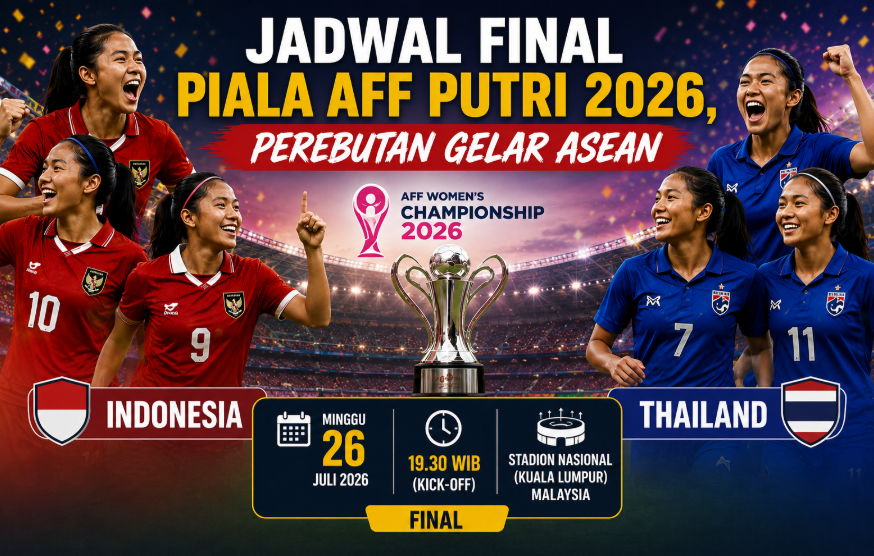 Jadwal Final Piala AFF Putri 2026, Perebutan Gelar ASEAN