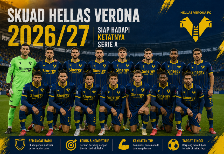 Skuad Hellas Verona 2026/27, Siap Hadapi Ketatnya Serie A 2 Skuad Hellas Verona 2026/27, Siap Hadapi Ketatnya Serie A